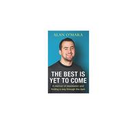 The Best is Yet to Come: A Memoir about Football and Finding a Way Through the Dark