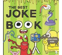 The Best Joke Book For Cool Kids: Illustrated jokes For Ages 4-9.
