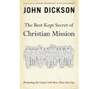 The Best Kept Secret of Christian Mission: Promoting the Gospel with More Than Our Lips