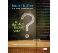 The Best-Kept Teaching Secret: How Written Conversations Engage Kids, Activate Learning, Grow Fluent Writers . . . K-12 (Corwin Literacy)