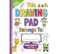 The Best Kid's Drawing Pad A4: Make Your Child a Little Artist with this Fun Sketch Book Contains Premium Paper and Creative Doodles to Inspire Ideas / Sketchpad for Kids