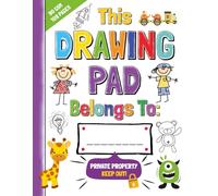The Best Kid's Drawing Pad A4: Make Your Child a Little Artist with this Fun Sketch Book Contains Premium Paper and Creative Doodles to Inspire Ideas / Sketchbook for Kids