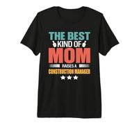 The Best Kind of Mom Raises A Construction Manager Mothers Premium T-Shirt