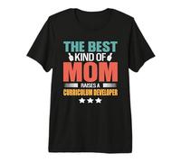 The Best Kind of Mom Raises A Curriculum Developer Mothers Premium T-Shirt