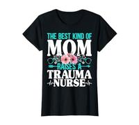 The Best Kind of Mom Raises a Trauma Nurse Mothers Day T-Shirt