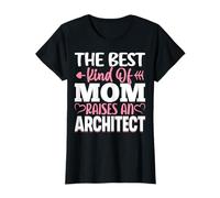 The Best Kind of Mom Raises an Architect Architecture Mother T-Shirt