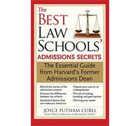 The Best Law Schools' Admissions Secrets: The Essential Guide from Harvard's Former Admissions Dean