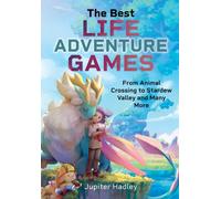 The Best Life Adventure Games: From Animal Crossing to Stardew Valley and Many More