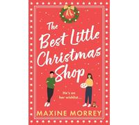 The Best Little Christmas Shop: A heartwarming and laugh-out-loud festive rom-com, perfect cosy Christmas reading for 2025!