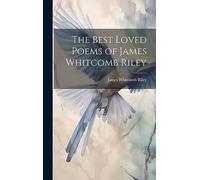 The Best Loved Poems of James Whitcomb Riley