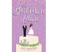 The Best Man Plan: A 'sweet and hot friends-to-lovers story' set in a gorgeous vineyard! (Boots and Bouquets)