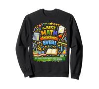 The Best Math Teacher Ever! We Double-Checked! Sweatshirt