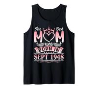 The Best Mom was Born in September 1948 Mother 78 Years Old Tank Top
