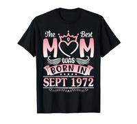 The Best Mom was Born in September 1972 Mother 54 Years Old T-Shirt