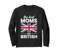 The Best Moms are British Long Sleeve T-Shirt
