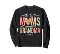 The Best Moms Get Promoted to Grandma Mother's Day Sweatshirt