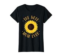 The best mum of all time, sunflower - Mother's Day T-Shirt