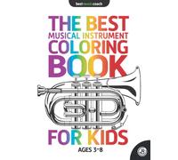 The Best Musical Instrument Coloring Book for Kids Ages 3 to 8