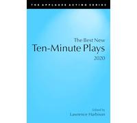 The Best New Ten-Minute Plays, 2020 (Applause Acting)