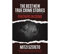 The Best New True Crime Stories: Partners in Crime : (True Crime Gift)