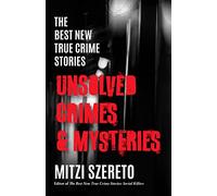 The Best New True Crime Stories: Unsolved Crimes & Mysteries