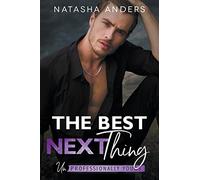 The Best Next Thing: 1 (Unprofessionally Yours)