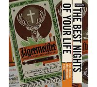 The Best Nights of Your Life: The Original Jagermeister Book: The Original Jägermeister Book