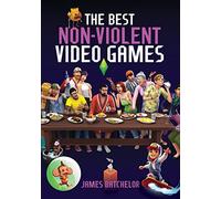 The Best Non-Violent Video Games