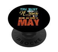The Best Nurses Are Born In May Vintage Happy Nurse Week PopSockets Adhesive PopGrip