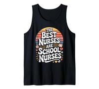 The Best Nurses are School Nurses Heartfelt Tank Top