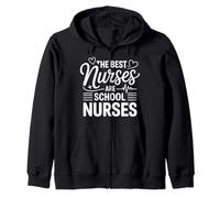 The Best Nurses Are School Nurses Heartfelt Zip Hoodie