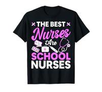 The Best Nurses are School Nurses T-Shirt