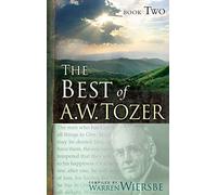 The Best Of A. W. Tozer: Book Two: 2