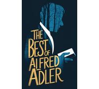 The Best of Alfred Adler (Grapevine Classic Books)