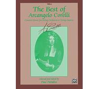 The Best of Arcangelo Corelli: Concerto Grossi for String Orchestra or String Quartet