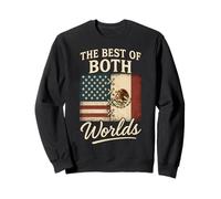 The Best Of Both Worlds Half American Half Mexican USA Sweatshirt