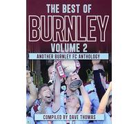 The Best of Burnley Volume 2: Another Burnley FC Anthology