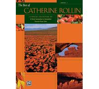 The Best of Catherine Rollin, Book 1: A Special Collection of 6 Early Intermediate to Intermediate Favorite Piano Solos