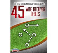 The Best of Championship Productions: 45 Wide Receiver Drills
