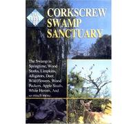 The Best of: Corkscrew Swamp Sanctuary