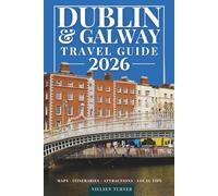 The Best of Dublin and Galway Travel Guide: Explore Over 150 Amazing Places with Pictures, Map QR Codes, and Easy to Carry