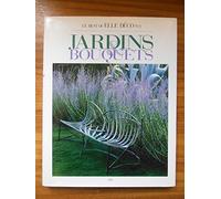 The Best of "Elle Decoration"'s Gardens and Bouquets: Jardins & bouquets (Le Best of Elle Deco, No 2)