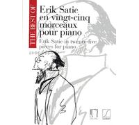 The Best of Erik Satie: 25 Pieces for Piano