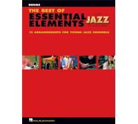 The Best of Essential Elements for Jazz Ensemble: 15 Selections from the Essential Elements for Jazz Ensemble Series - Drums