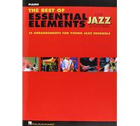 The Best of Essential Elements for Jazz Ensemble: 15 Selections from the Essential Elements for Jazz Ensemble Series - Piano
