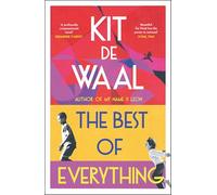 The Best of Everything : The unforgettable novel about kindness from the author of My Name is Leon