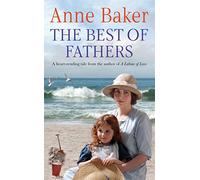 The Best of Fathers: A moving saga of survival, love and belonging