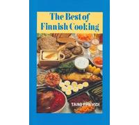 The Best of Finnish Cooking: A Hippocrene Original Cookbook