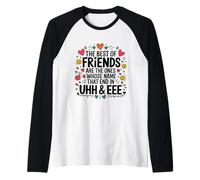 The Best of Friends are The Ones Whose Name That End in UHH Raglan Baseball Tee