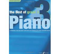 The Best of Grade 3 Piano: A Compilation of the Best Grade 3 Piano Pieces Ever Selected by the Major Examination Boards by Anthony Williams ( 2007 )